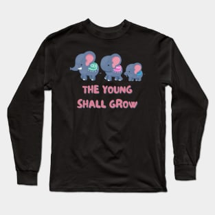 The Young Shall Grow - Cute Elephant Long Sleeve T-Shirt